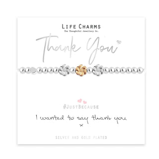 LIFE CHARMS JUST BECAUSE THANK YOU BRACELET