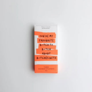 YOU’RE MY FAVOURITE B*TCH - SHOWER STEAMER THREE PACK