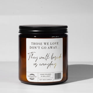THOSE WE LOVE DONT GO AWAY - KEEPSAKE CANDLE (JAPANESE HONEYSUCKLE)