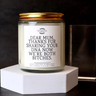 (JAPANESE HONEYSUCKLE) -  DEAR MUM THANKS FOR SHARING YOUR DNA NOW WE ARE BOTH BITCHES