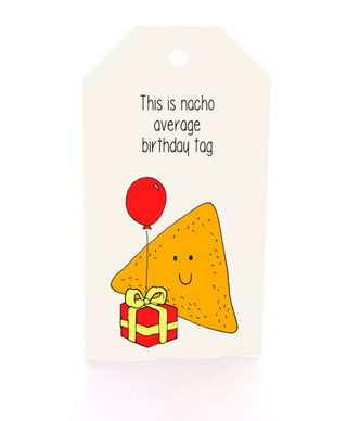 THIS IS NACHO AVERAGE BIRTHDAY TAG (GIFT TAG)