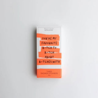 YOU’RE MY FAVOURITE B*TCH - SHOWER STEAMER THREE PACK