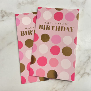 HAVE A FANTASTIC BIRTHDAY