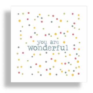 YOU ARE WONDERFUL - GREETING CARD