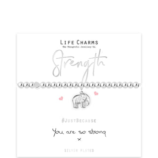 LIFE CHARMS JUST BECAUSE STRENGTH BRACELET