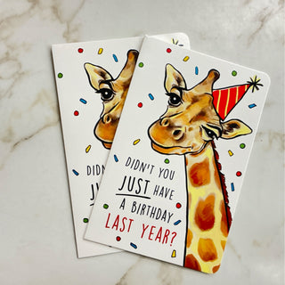 DIDNT YOU JUST HAVE A BIRTHDAY LAST YEAR?